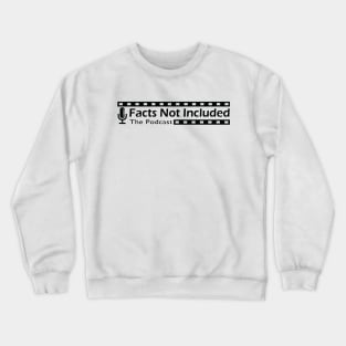 Facts Not Included Podcast Crewneck Sweatshirt